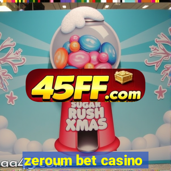 zeroum bet casino
